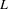 %FontSize=10
%TeXFontSize=10
\documentclass{article}
\usepackage{amsmath}
\pagestyle{empty}
\begin{document}
$
L
$
\end{document}